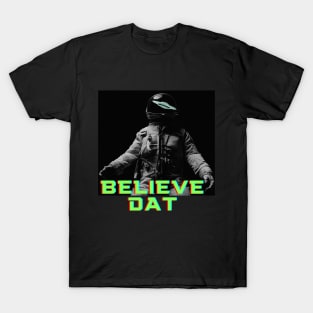 Funny UFO Believe Dat alien T-Shirt